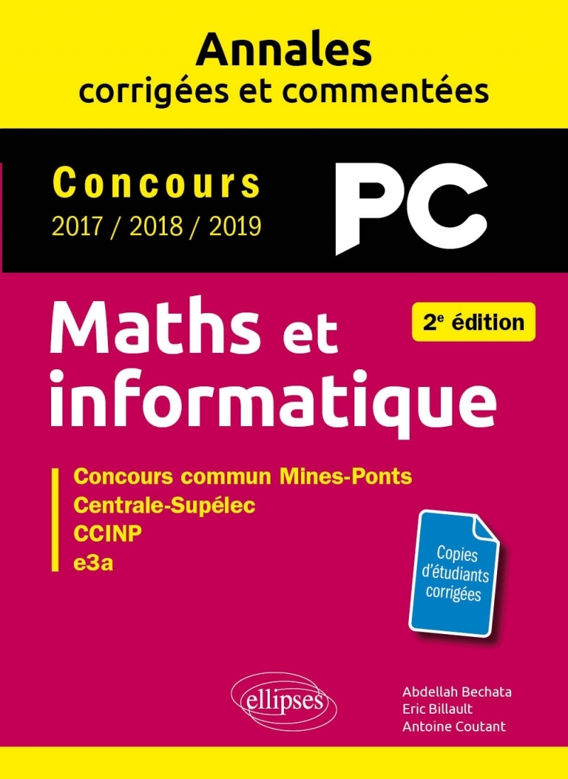 Maths et informatique. PC. Annales corrigées et commentées. Concours 2017/2018/2019 - 2e édition Maths et informatique. PC. Annales corrigées et commentées. Concours 2017/2018/2019 - 2e édition