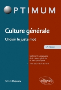 Culture Générale - Choisir le juste mot - 2e édition