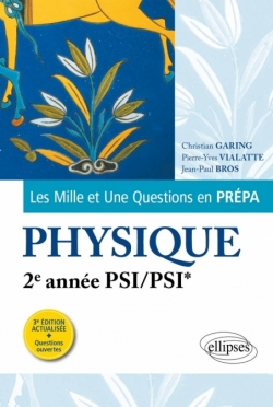 Les 1001 questions de la physique en prépa - 2e année PSI/PSI* - 3e édition actualisée