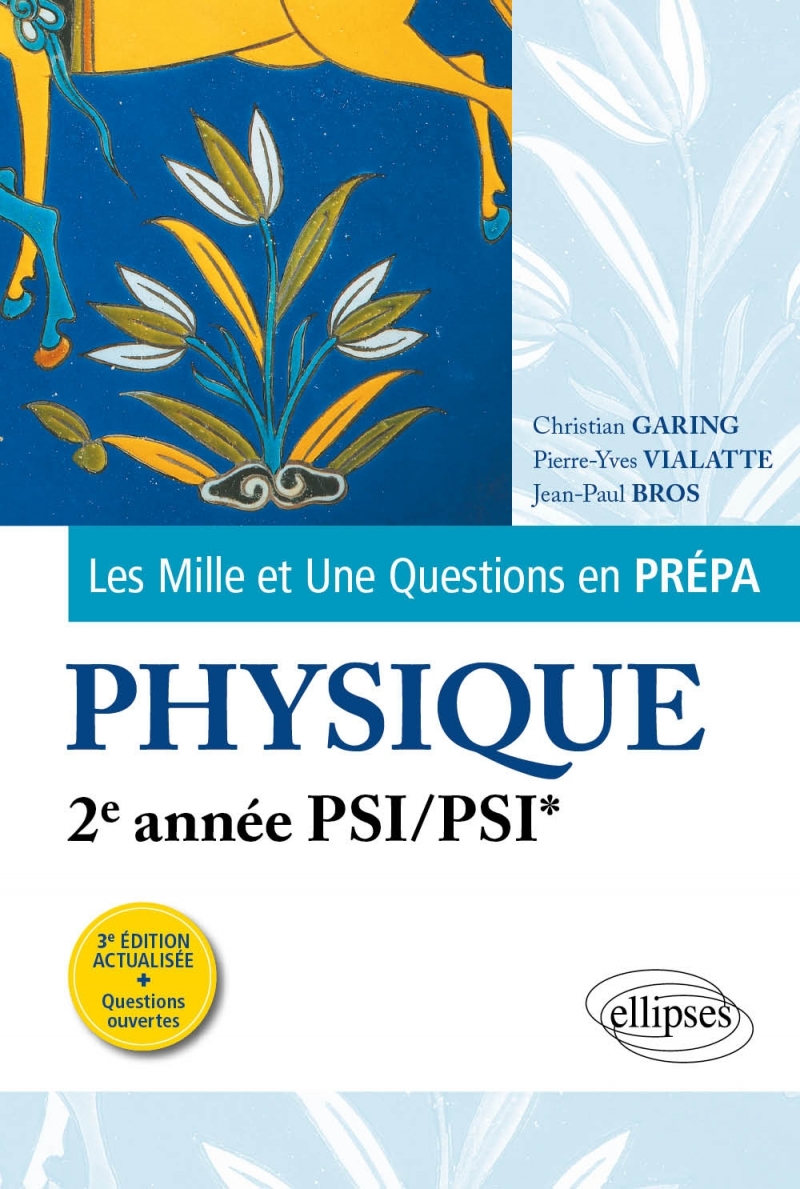 Les 1001 questions de la physique en prépa - 2e année PSI/PSI* - 3e édition actualisée