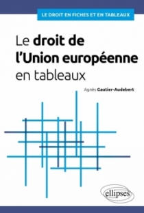 Le droit de l'Union européenne en tableaux