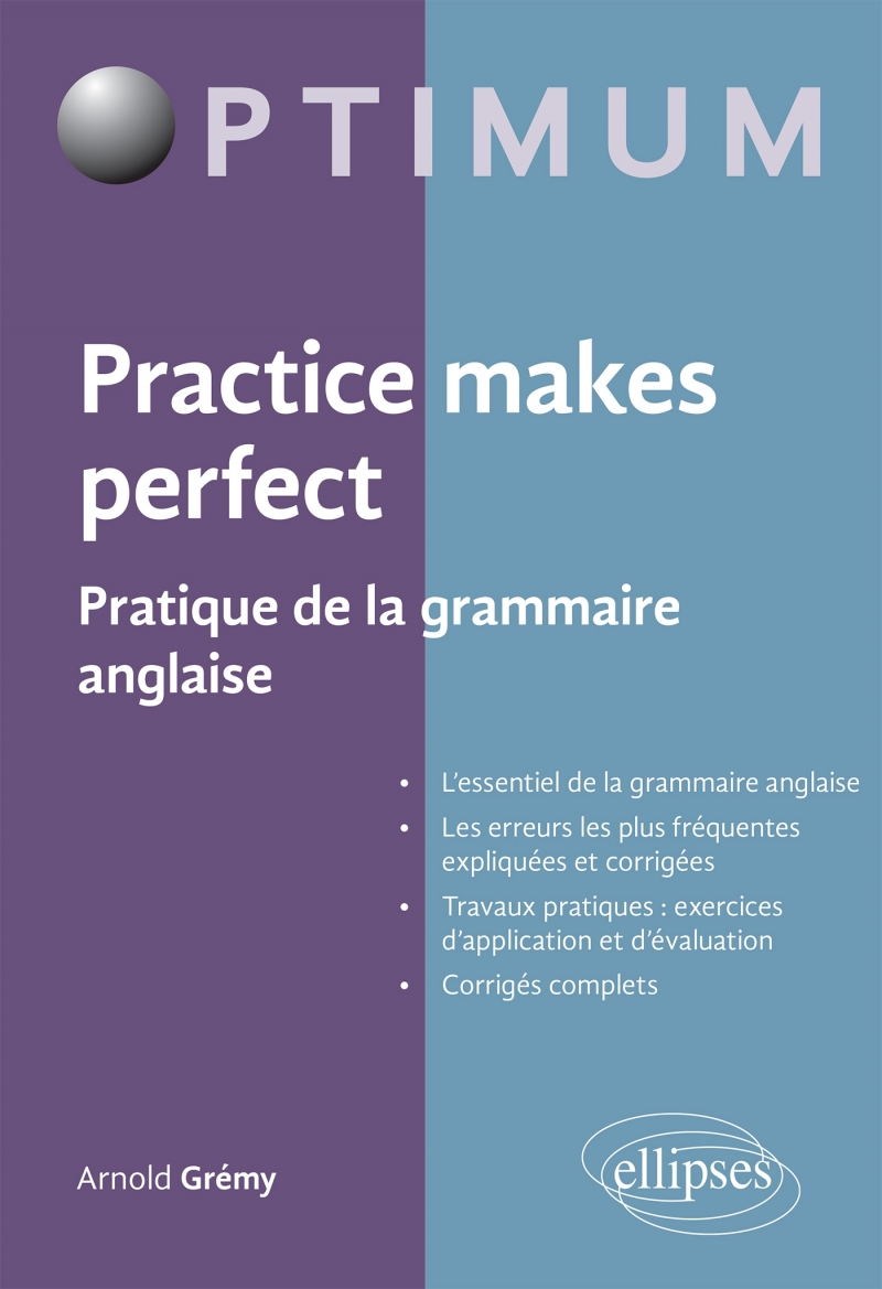 Practice makes perfect - Pratique de la grammaire anglaise