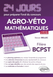 Mathématiques 24 jours pour préparer l’oral du concours Agro-Véto - Filière BCPST - 2e édition actualisée