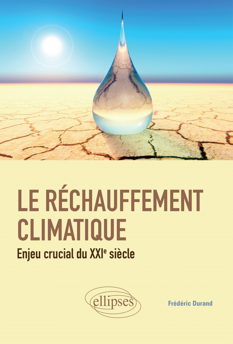Le réchauffement climatique : enjeu crucial du XXIe siècle Le réchauffement climatique : enjeu crucial du XXIe siècle