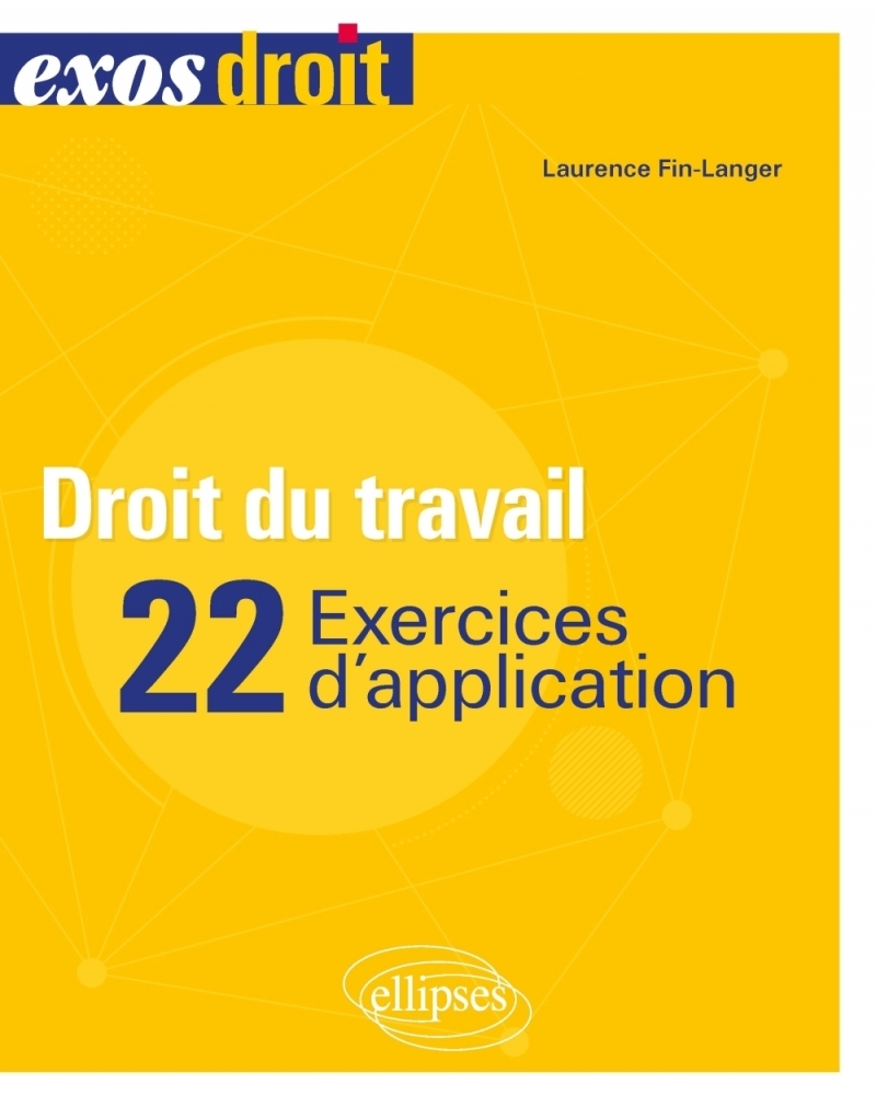 Droit du travail - 22 exercices d'application