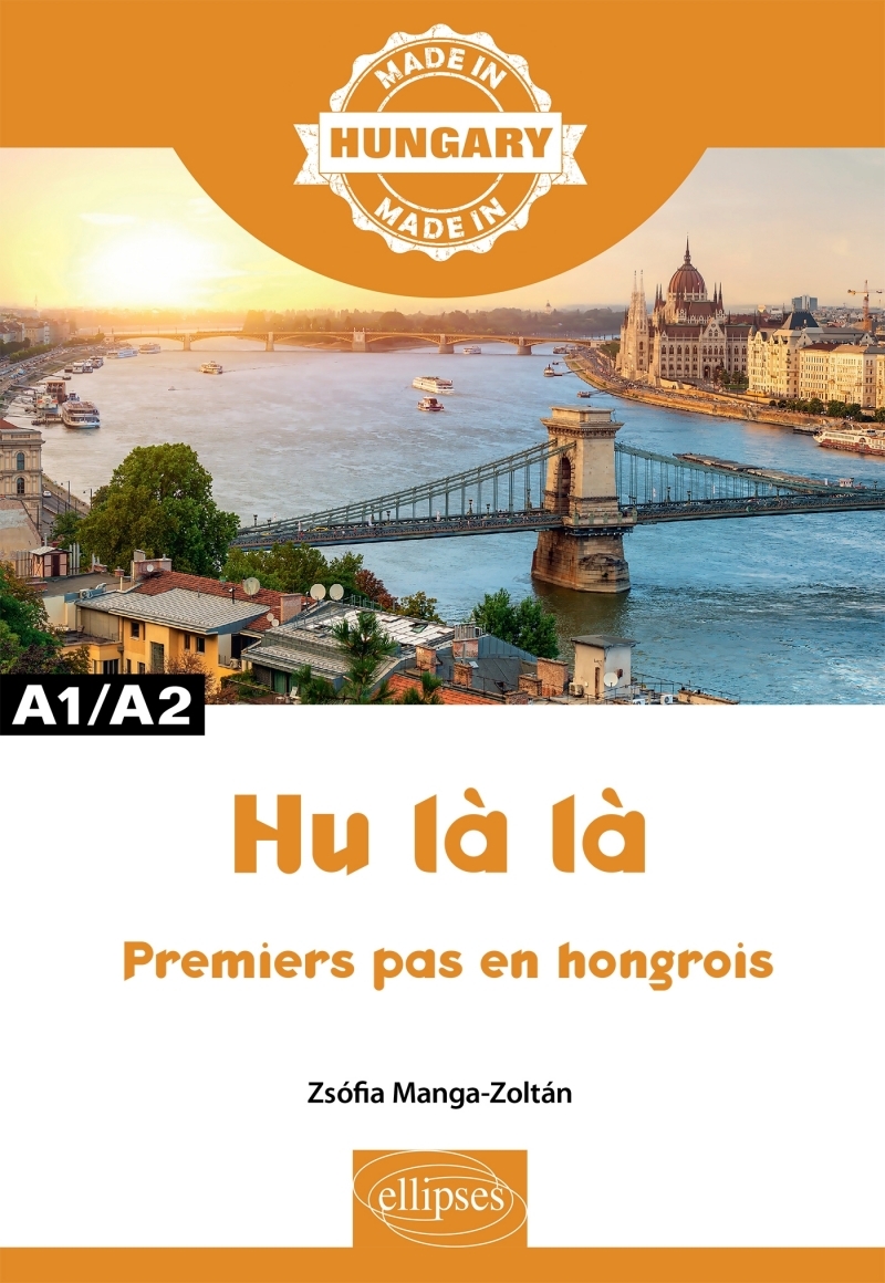 Hu là là - Premiers pas en hongrois - A1/A2