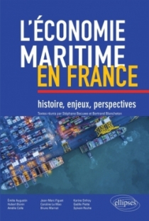 L’économie maritime en France : histoire, enjeux, perspectives