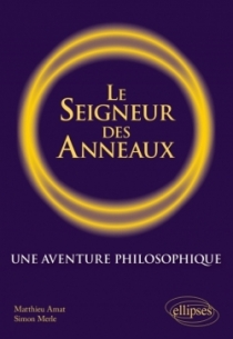 Le Seigneur des anneaux. Une aventure philosophique.