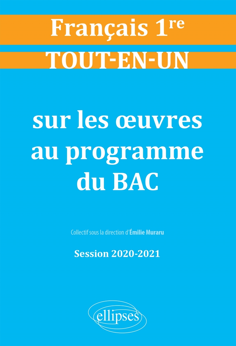 Tout-en-un sur les œuvres au programme de Français. Première. Session 2020-2021