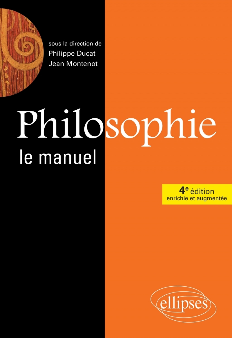 Philosophie, Le manuel - 4e édition enrichie et augmentée