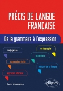 Précis de langue française. De la grammaire à l'expression