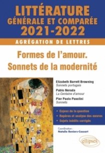 Littérature générale et comparée - Formes de l'amour, sonnets de la modernité - Agrégation de Lettres 2021-2022. Elizabeth Barre