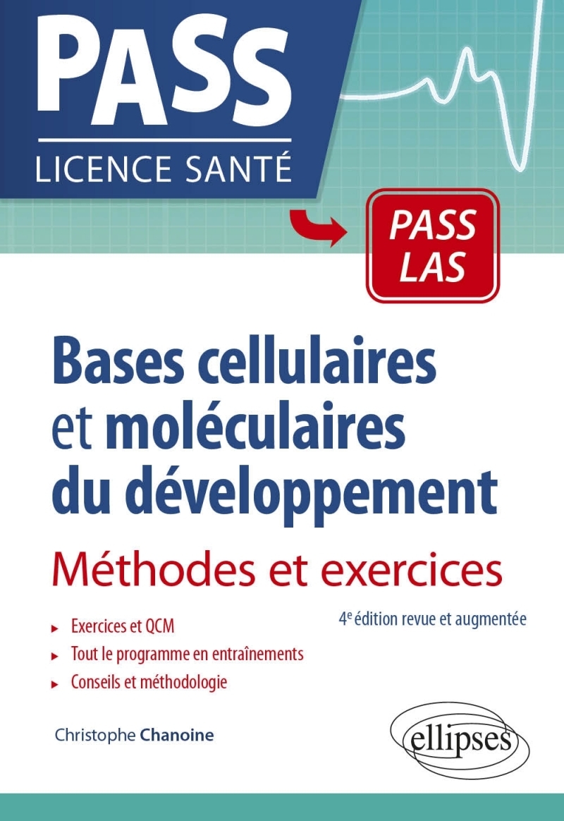 Bases cellulaires et moléculaires du développement - Méthodes et exercices - 4e édition revue et augmentée