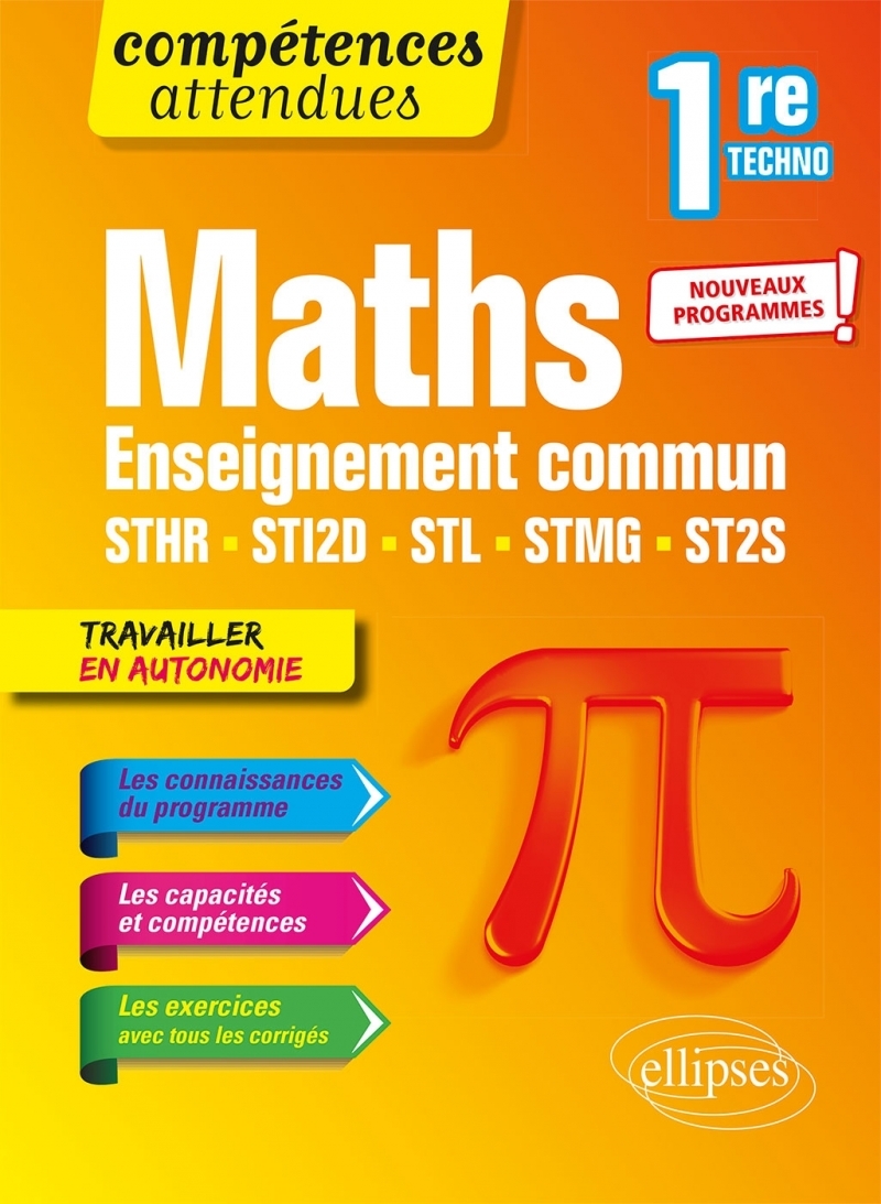 Mathématiques - Première technologique enseignement commun STHR, STI2D, STL, STMG et ST2S