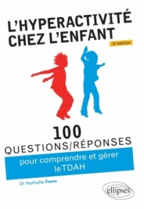 L’hyperactivité chez l’enfant (TDAH) - 2e édition