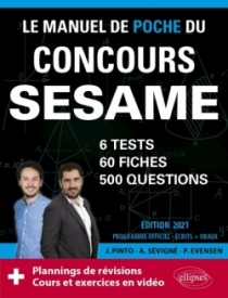 Le Manuel de POCHE du concours SESAME (écrits + oraux) Edition 2021 - 60 fiches, 60 vidéos de cours, 6 tests, 500 questions + co
