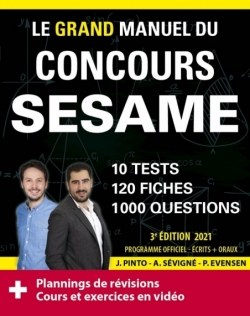 Le Grand Manuel du concours SESAME (écrits + oraux) Edition 2021 - 120 fiches, 120 vidéos de cours, 10 tests, 1000 questions + c