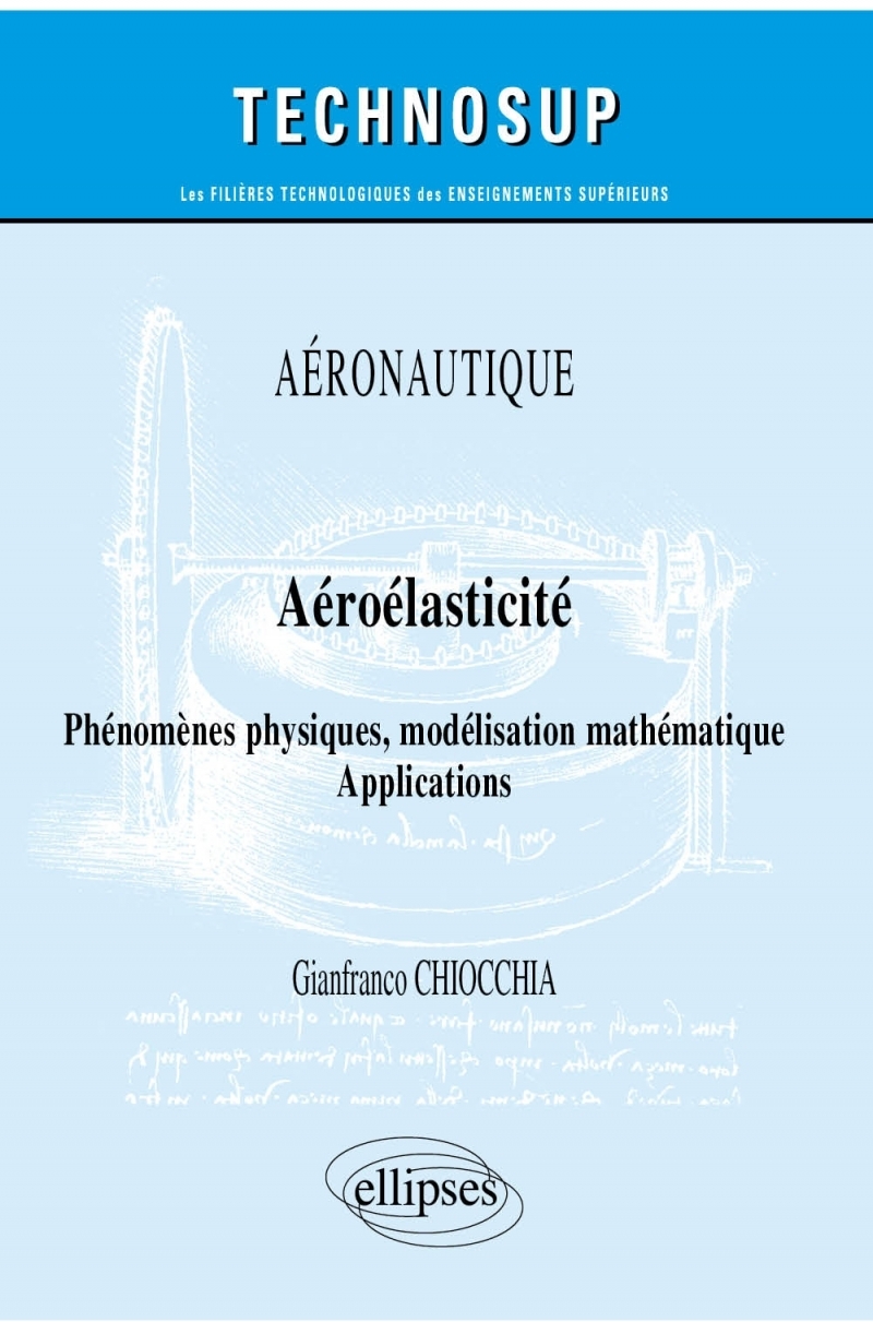 Aéronautique - Aéroélasticité - Phénomèmes physiques, modélisation mathématique - Applications