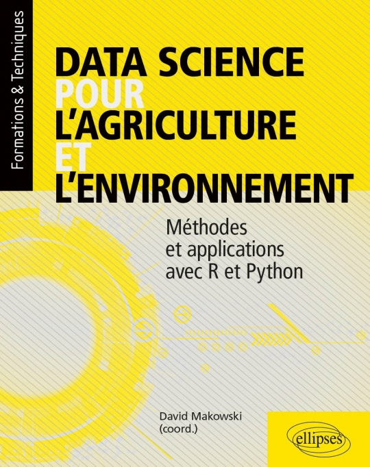 Data science pour l’agriculture et l’environnement - Méthodes et applications avec R et Python