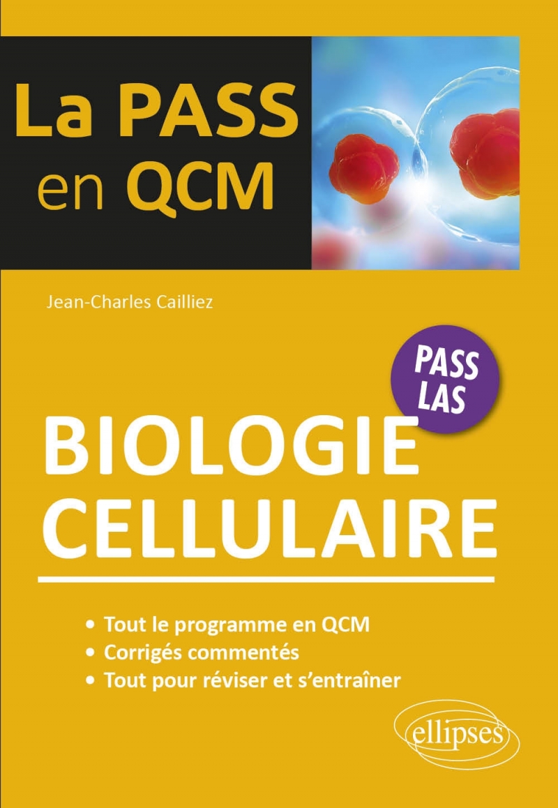 La biologie cellulaire en 1001 QCM et QROC