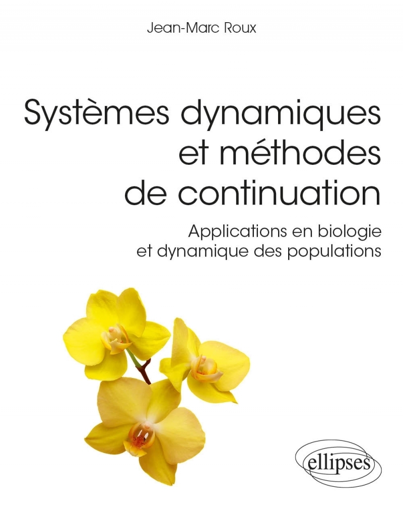 Systèmes dynamiques et méthodes de continuation - Applications en biologie et dynamique des populations