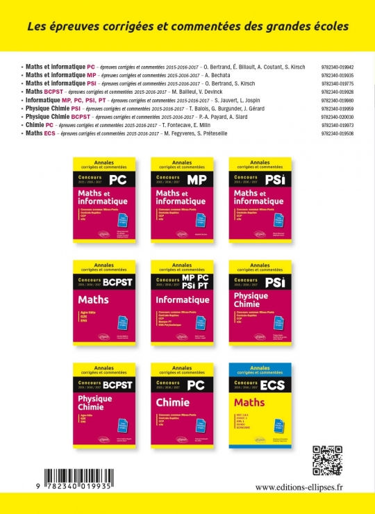 Maths et informatique. MP. Annales corrigées et commentées. Concours 2015/2016/2017