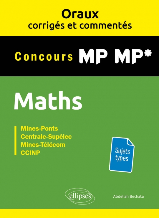Oraux corrigés et commentés de Mathématiques MP-MP*