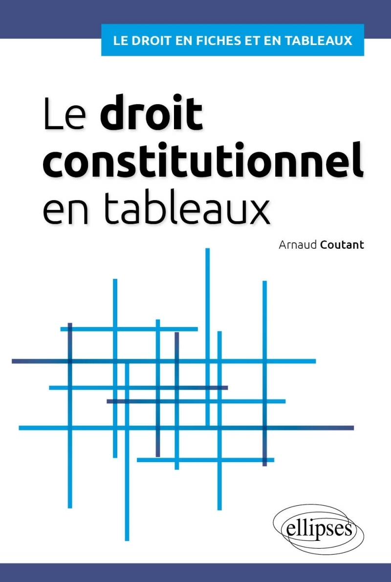 Le droit constitutionnel en tableaux