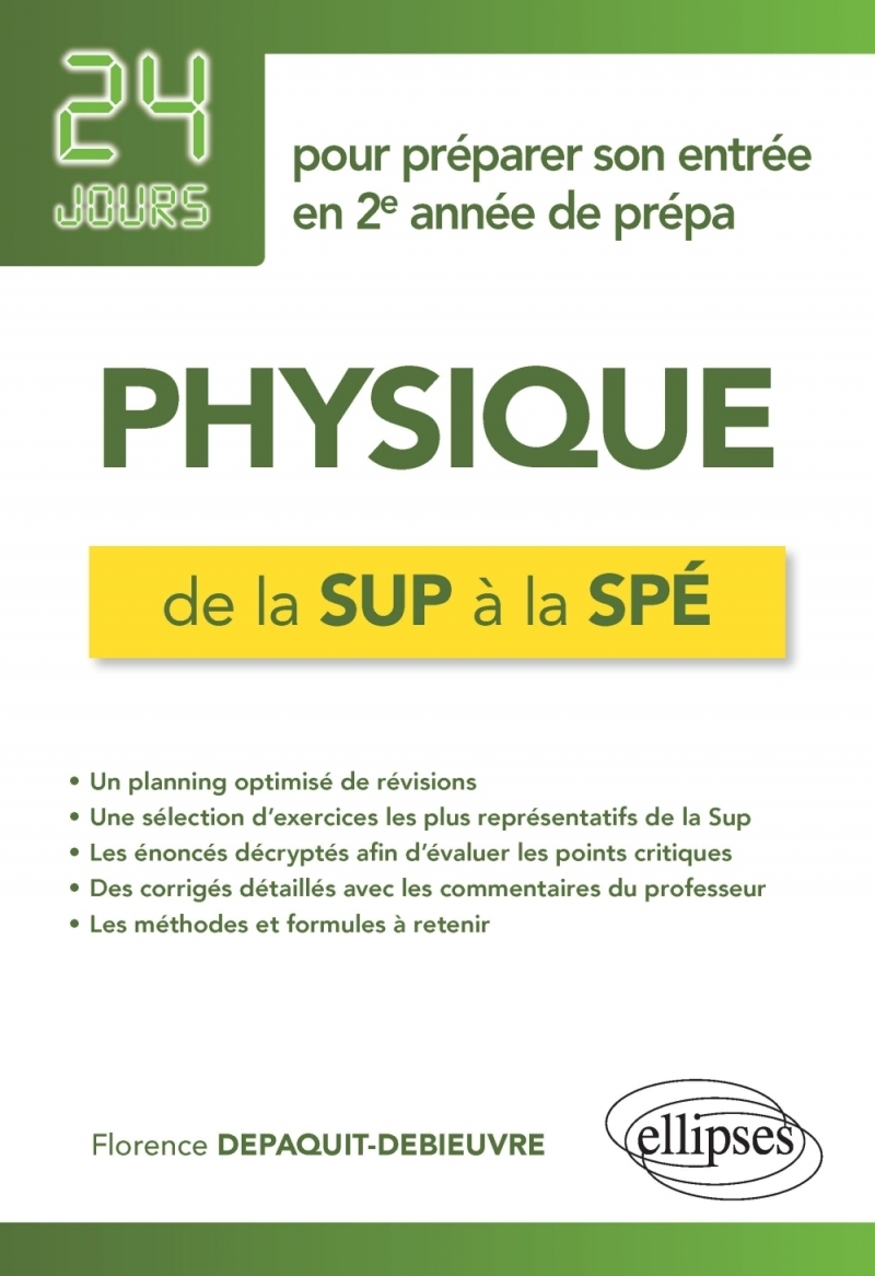 Physique de la Sup à la Spé - 24 jours pour préparer son entrée en 2e année de prépa Physique de la Sup à la Spé - 24 jours pour préparer son entrée en 2e année de prépa