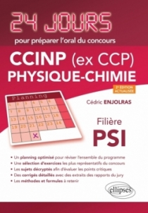 Physique-chimie 24 jours pour préparer l’oral du concours CCINP (ex CCP) - Filière PSI - 2e édition actualisée