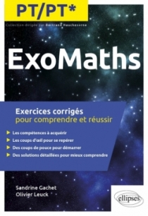 Maths PT/PT* - Exercices corrigés pour comprendre et réussir Maths PT/PT* - Exercices corrigés pour comprendre et réussir