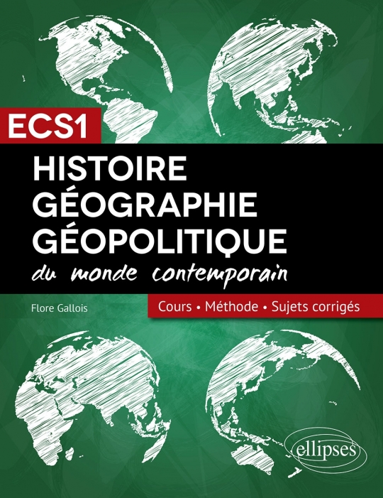Histoire, Géographie et Géopolitique - Réussir sa 1re année de prépa ECS