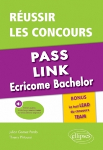 Réussir les concours Pass, Link, Ecricome Bachelor - Bonus : le nouveau Test LEAD du concours TEAM Réussir les concours Pass, Link, Ecricome Bachelor - Bonus : le nouveau Test LEAD du concours TEAM