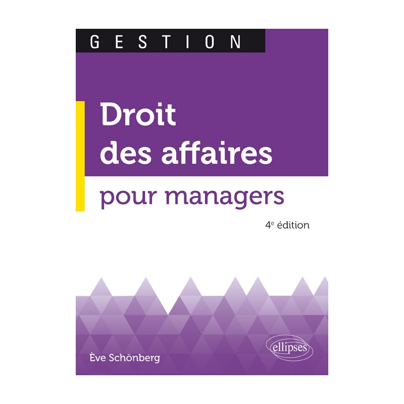 Droit des affaires pour managers - 4e édition