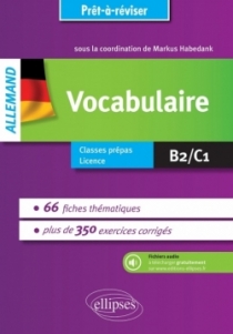 Prêt-à-réviser. Allemand. Vocabulaire en 66 fiches thématiques avec exercices corrigés [B2-C1]. Avec fichiers audio