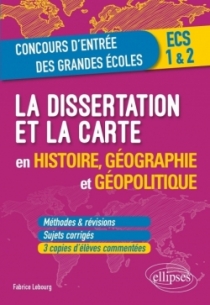 La dissertation et la carte en histoire, géographie et géopolitique