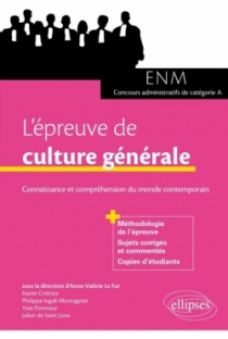 L'épreuve de culture générale aux concours. Connaissance et compréhension du monde contemporain (ENM et concours administratifs L'épreuve de culture générale aux concours. Connaissance et compréhension du monde contemporain (ENM et concours administratifs