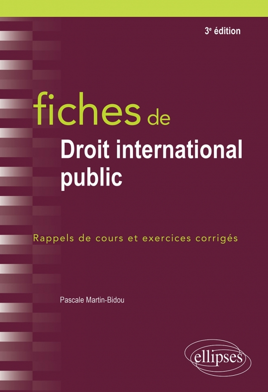 Fiches de Droit international public - 3e édition