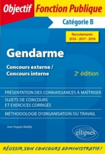 Gendarme - Concours externe, Concours interne, Catégorie B - Recrutements 2016-2017-2018 - 2e édition