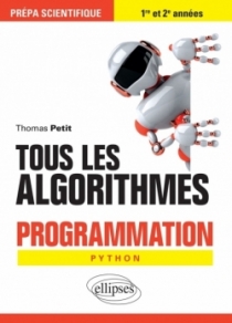Tous les algorithmes - Programmation pour la prépa avec Python Tous les algorithmes - Programmation pour la prépa avec Python
