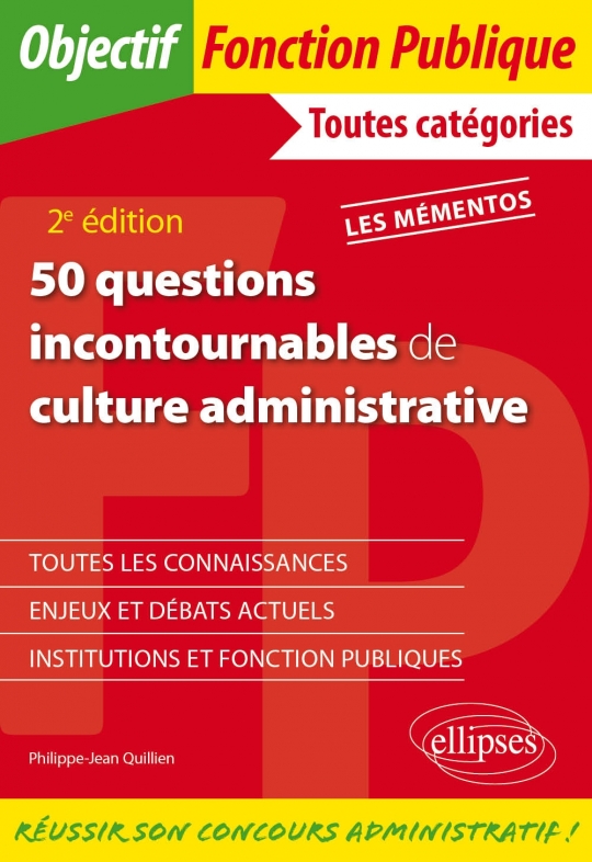 50 questions incontournables de culture administrative - Toutes catégories - 2e édition