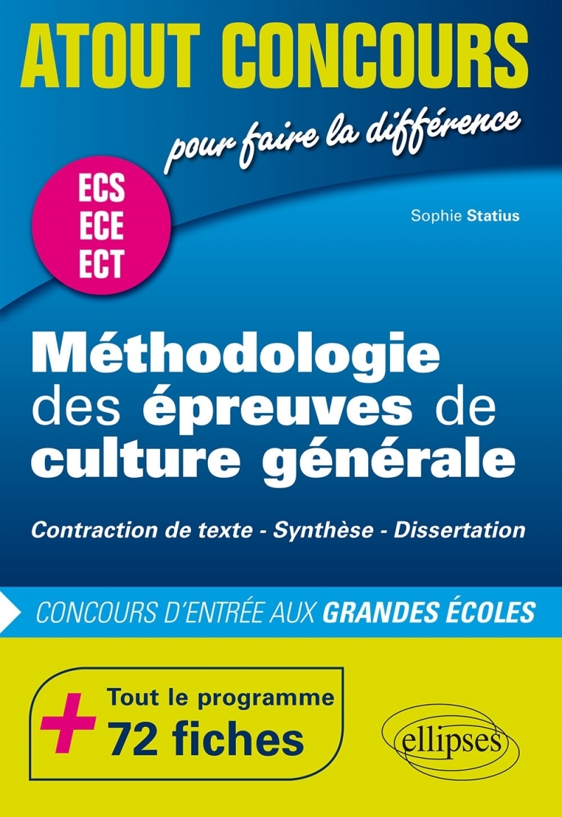 Méthodologie des épreuves de culture générale - Contraction de texte, Synthèse, Dissertation - Concours d'entrée des écoles de c