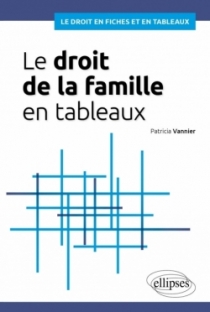 Le droit de la famille en tableaux