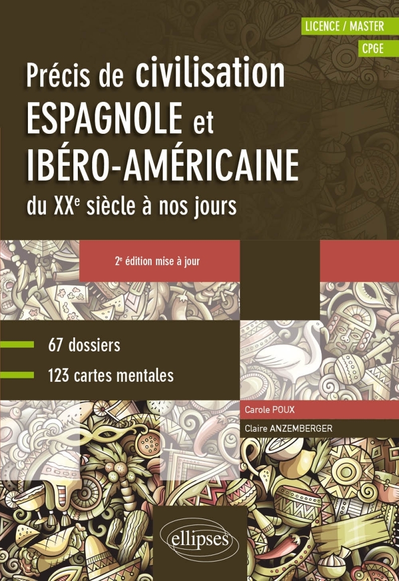 Espagnol. Précis de civilisation espagnole et ibéro-américaine du XXe siècle à nos jours avec cartes mentales • B2-C1 •  2e édit