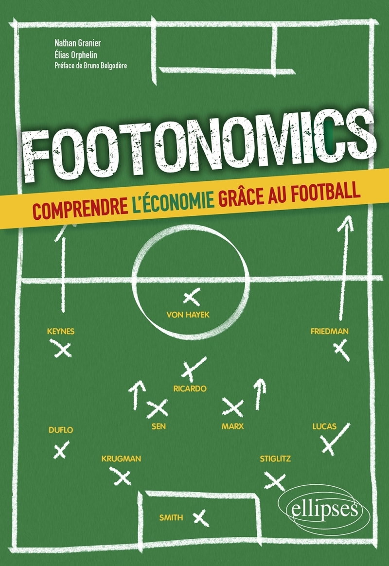 Footonomics. Comprendre l'économie grâce au football