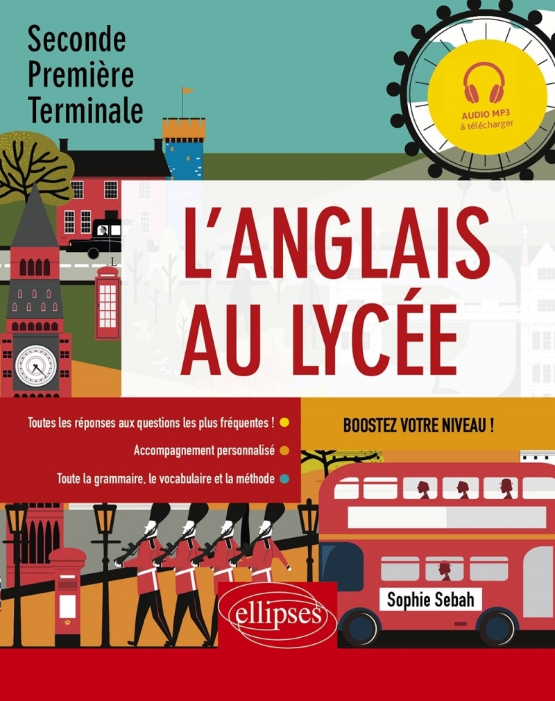 L'anglais au lycée. Seconde, Première, Terminale. Boostez votre niveau ! (avec fichiers audio) (A2-B2)