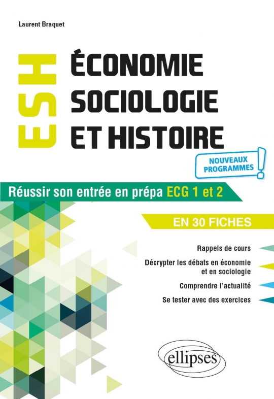 Économie, Sociologie et Histoire du monde contemporain. Réussir son entrée en prépa ECG1 et 2 en 30 fiches  - Nouveaux programme