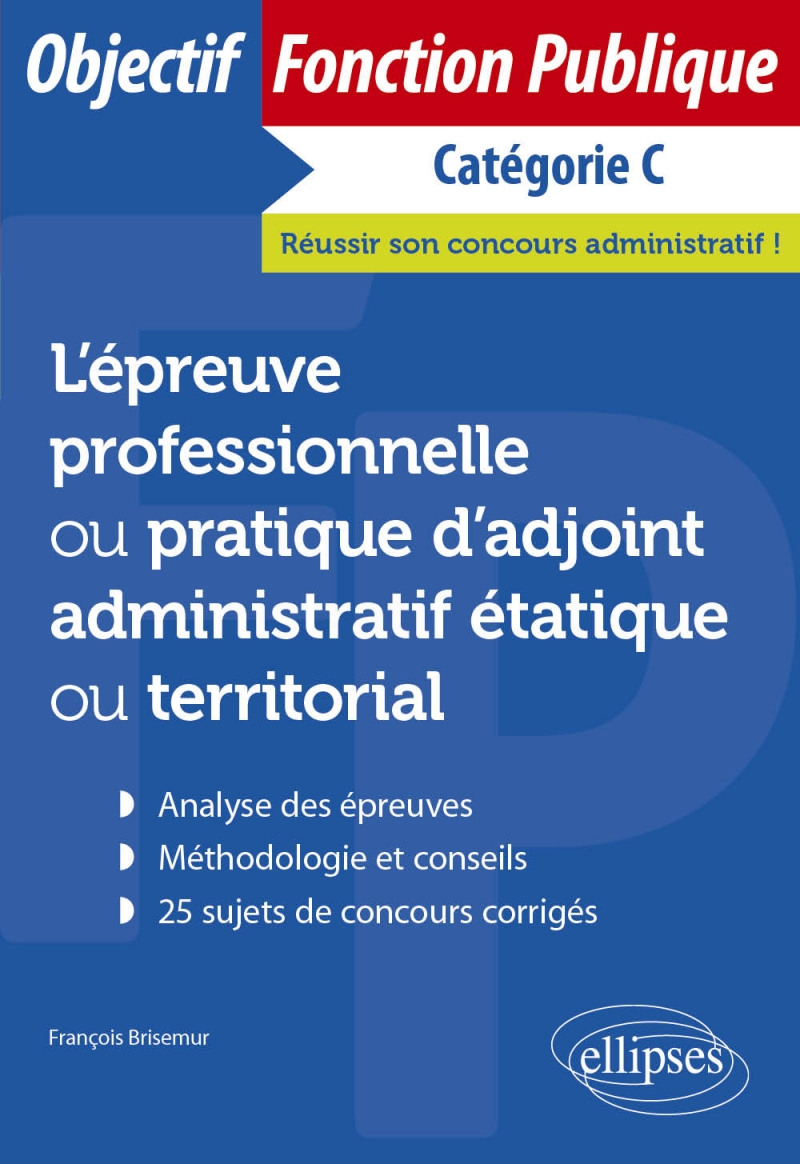 L’épreuve professionnelle / pratique d’adjoint administratif étatique ou territorial