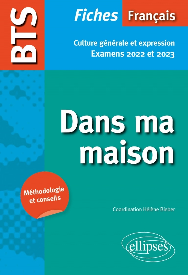 BTS Français - Culture générale et expression - Dans ma maison - Examens 2022 et 2023