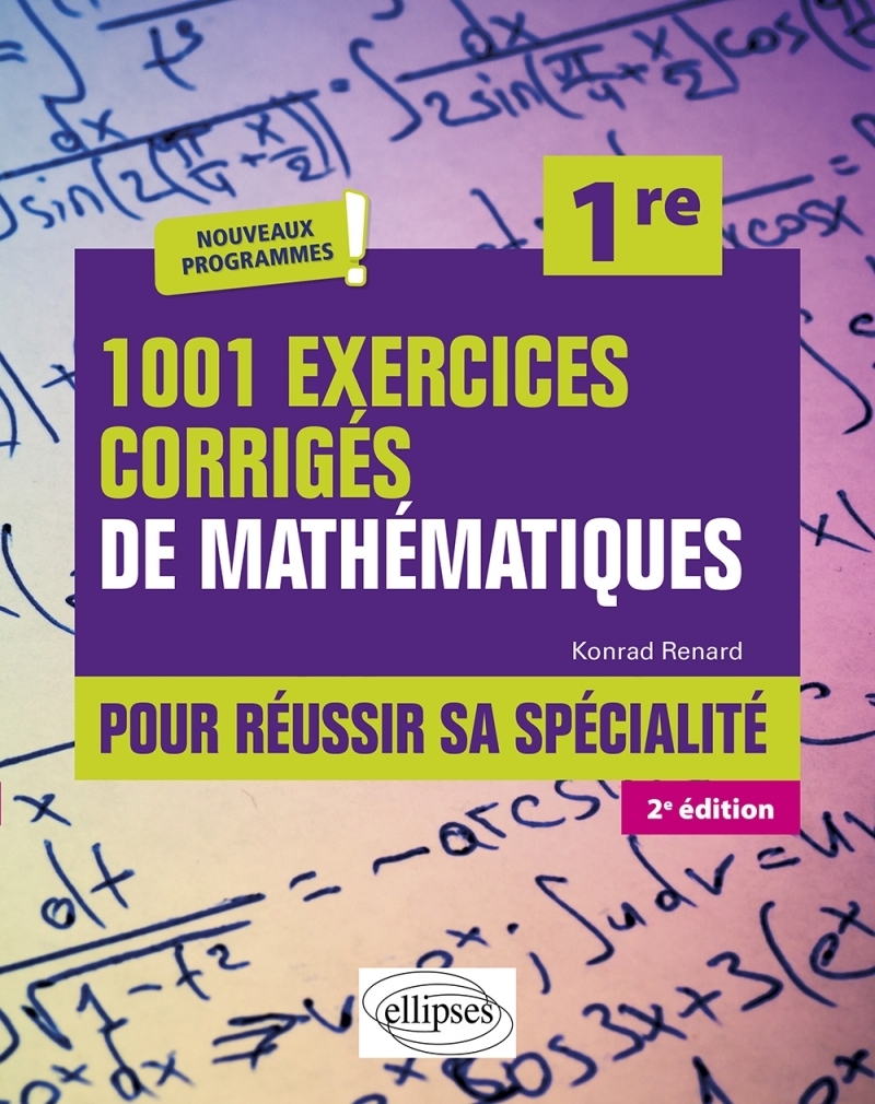 1001 exercices corrigés de Mathématiques - Pour réussir sa spécialité - Première